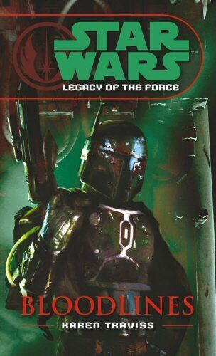 Star Wars Legacy Of The Force Bloodlines Book Softcover Mando Boba Fett