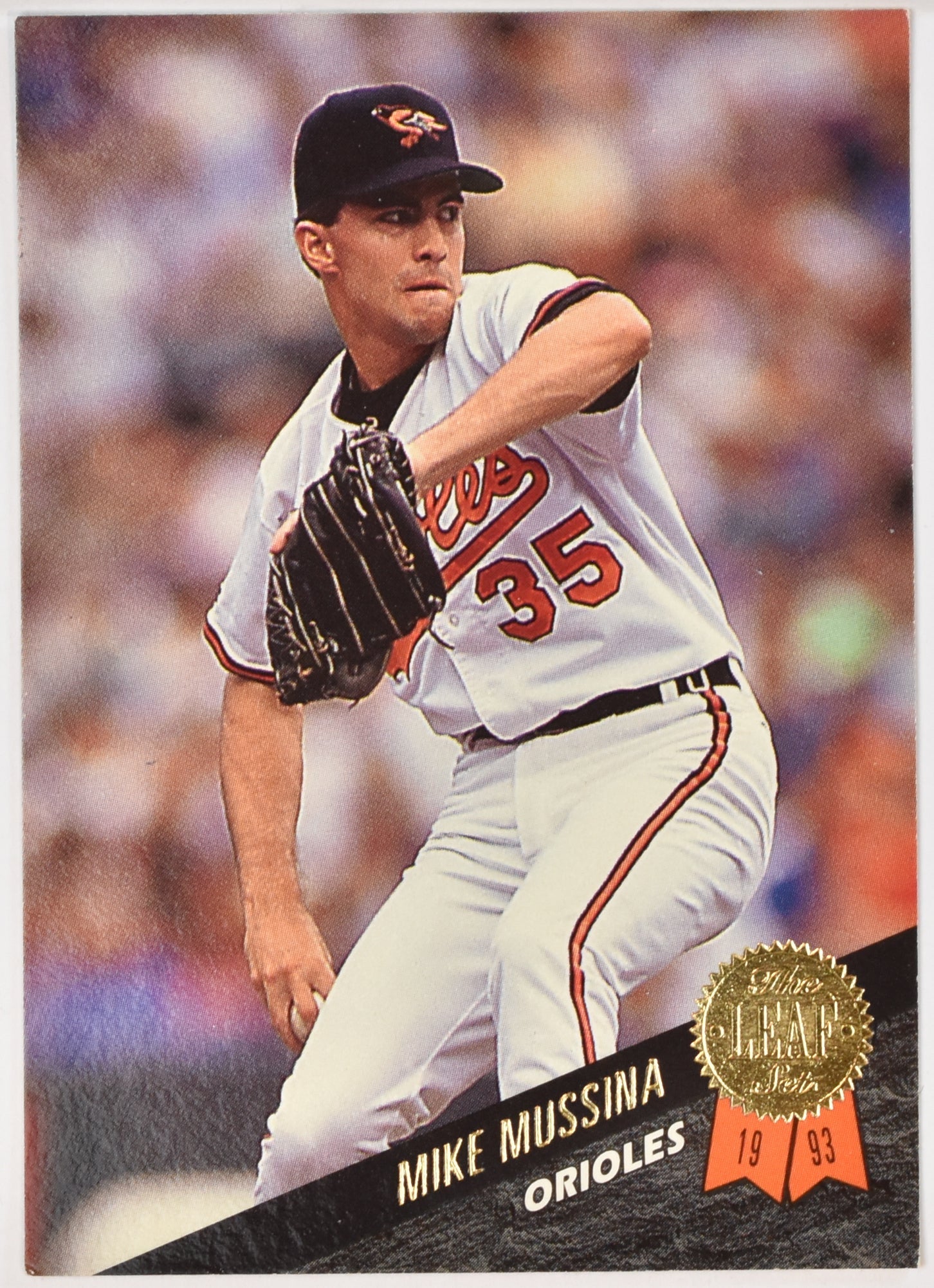 Mike Mussina 343 1993 The Leaf Set Baseball Card 1993 The Leaf Set Baseball Card