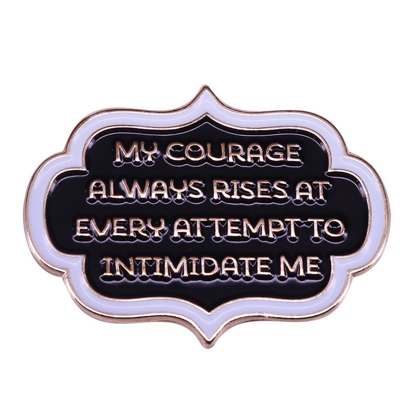 "Pride and Prejudice" inspires courage brooch inspirational literature quote badge feminist pin