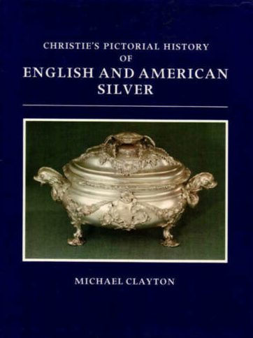 Christies Pictorial History of English and American Silver Hardcover Used