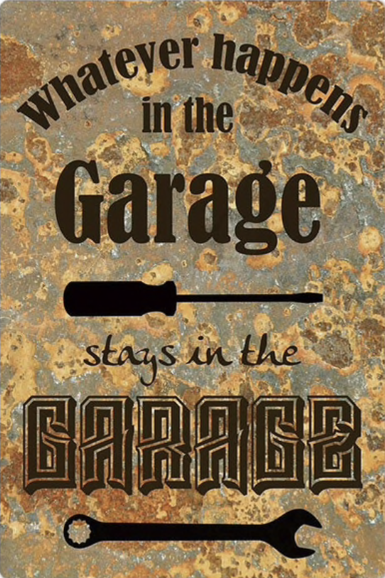 Metal Bar Sign Whatever Happens in the Garage