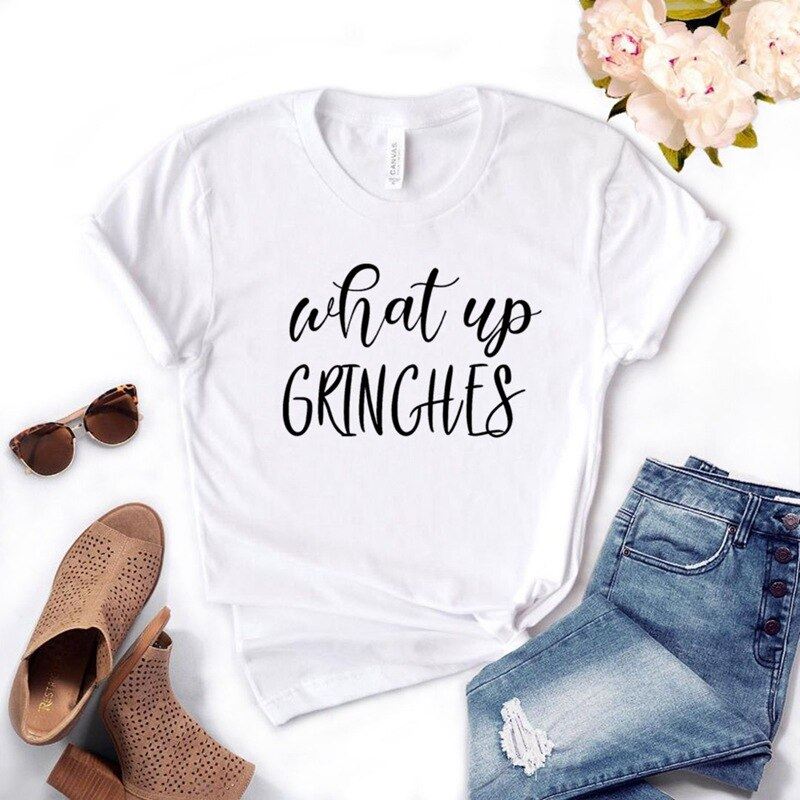 what up grinches christmas Print Women tshirt Cotton Casual Funny t shirt Gift F