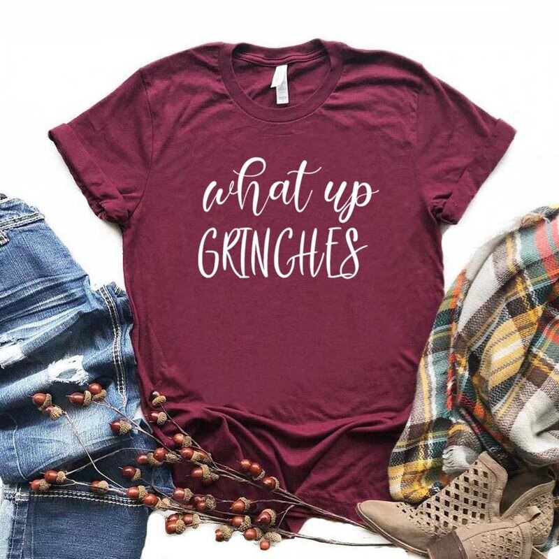 what up grinches christmas Print Women tshirt Cotton Casual Funny t shirt Gift F