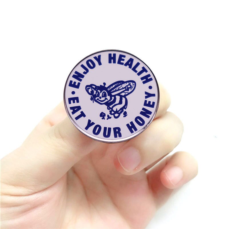 Eat honey and enjoy health brooch vegan badge funny little bee slogan pin