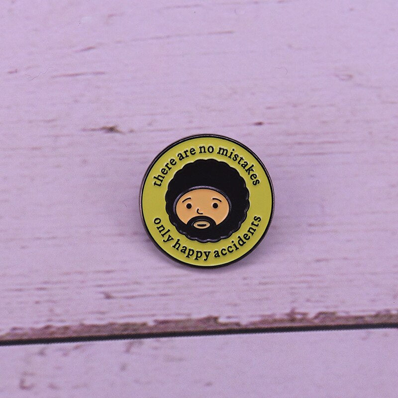 Bob Ruth brooch "no mistakes, only happy accidents"-badge