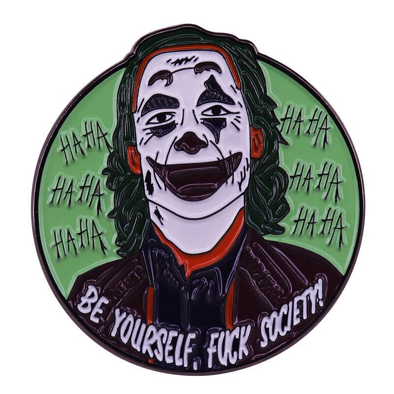 "Be yourself, haha"-Joker Brooch Jackie Phoenix Movie Badge