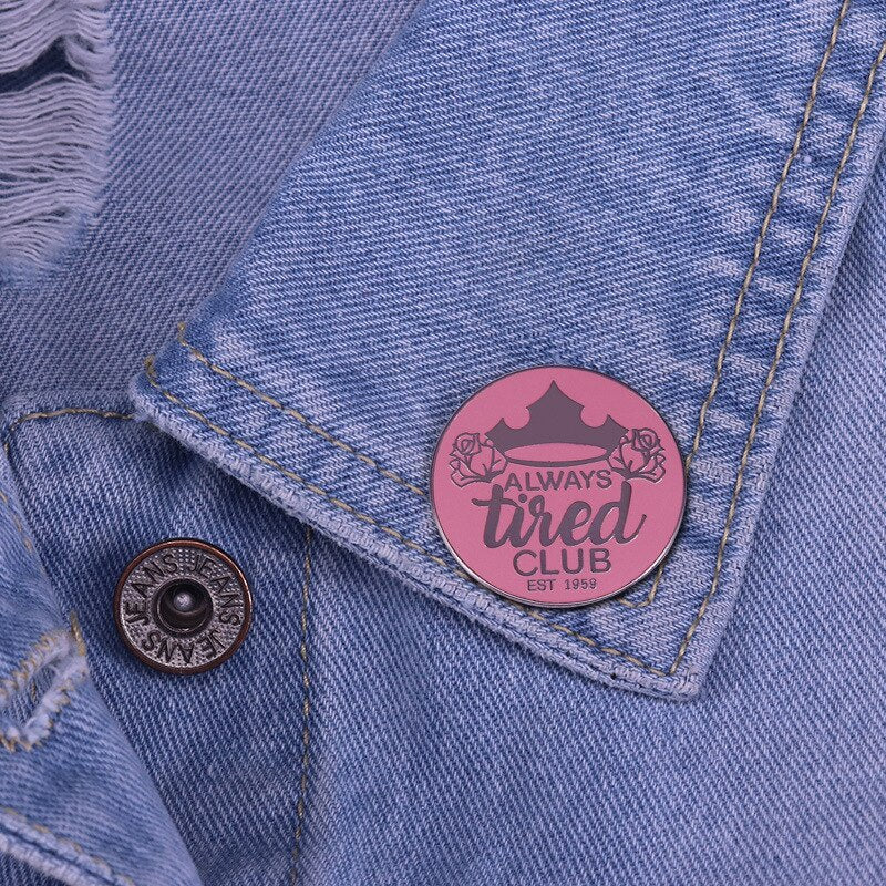 Always Tired Club-Brooch Pink Letter Badge