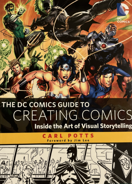 The DC Comics Guide to Creating Comics Carl Potts