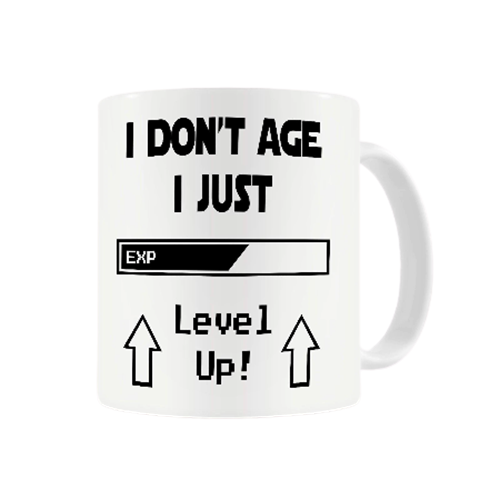 I Don’t Age I level Up Coffee Cup