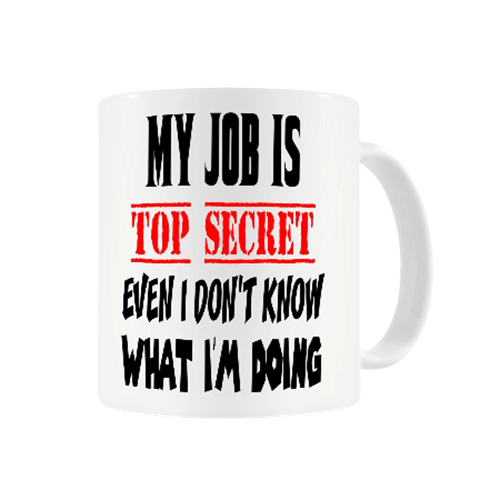 My Job Is Top Secret Coffee Cup